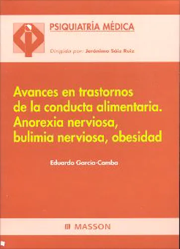 Portada del libro 9788445810682 Avances en Trastornos de la Conducta Alimentaria. Anorexia Nerviosa, Bulimia Nerviosa, Obesidad