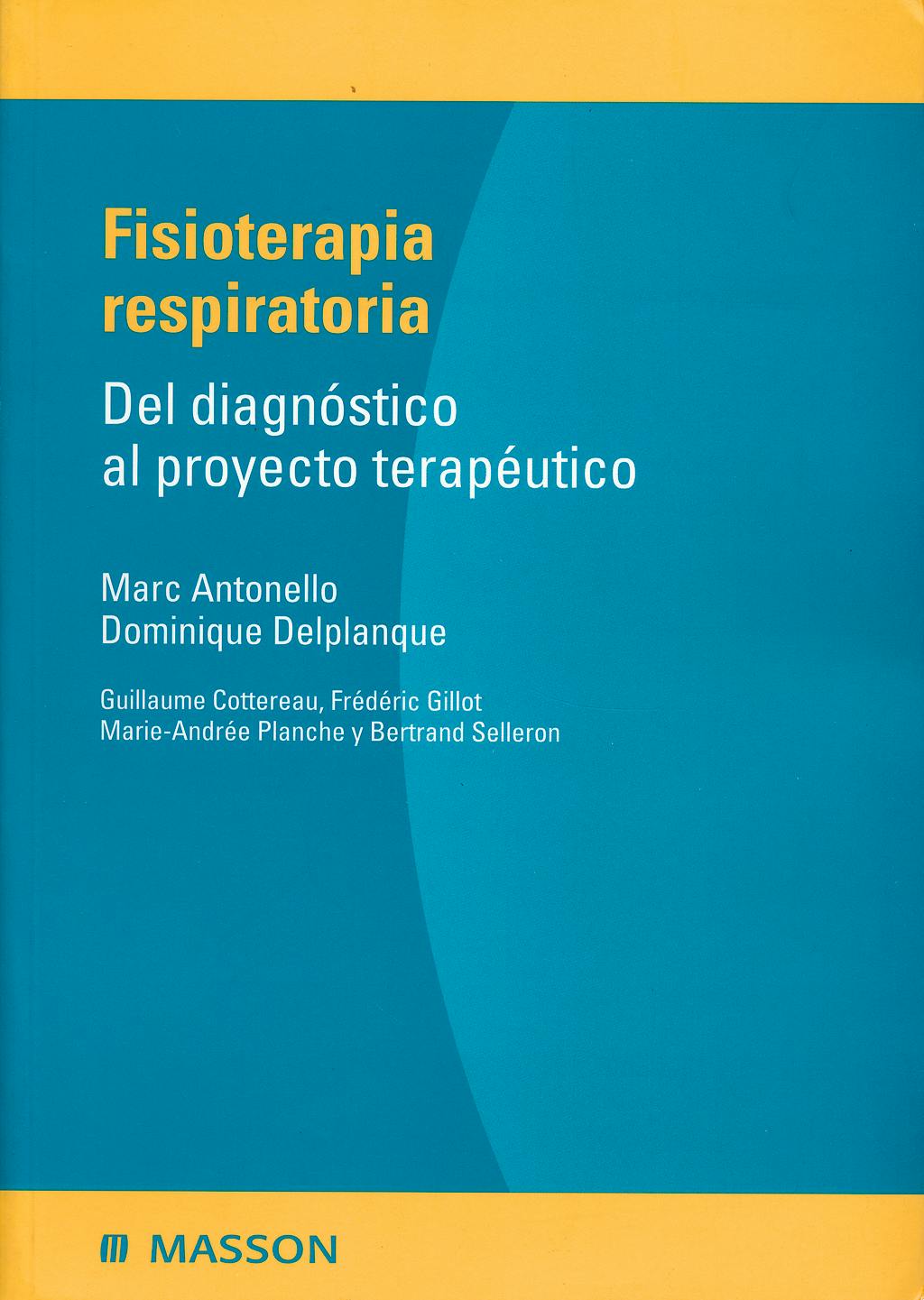 Portada del libro 9788445811344 Fisioterapia Respiratoria. del Diagnostico al Proyecto Terapeutico