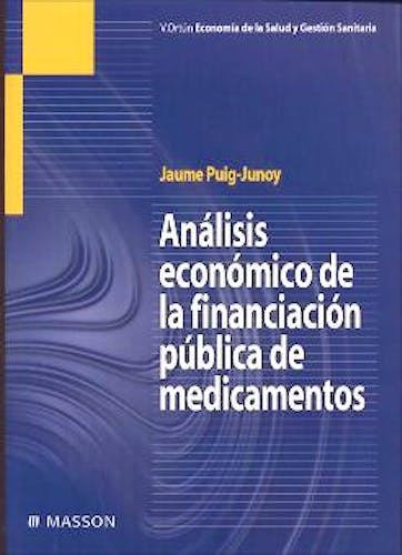 Portada del libro 9788445811962 Analisis Economico de la Financiacion Publica de Medicamentos