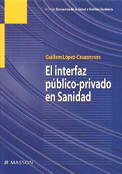 Portada del libro 9788445812860 El Interfaz Publico-Privado en Sanidad