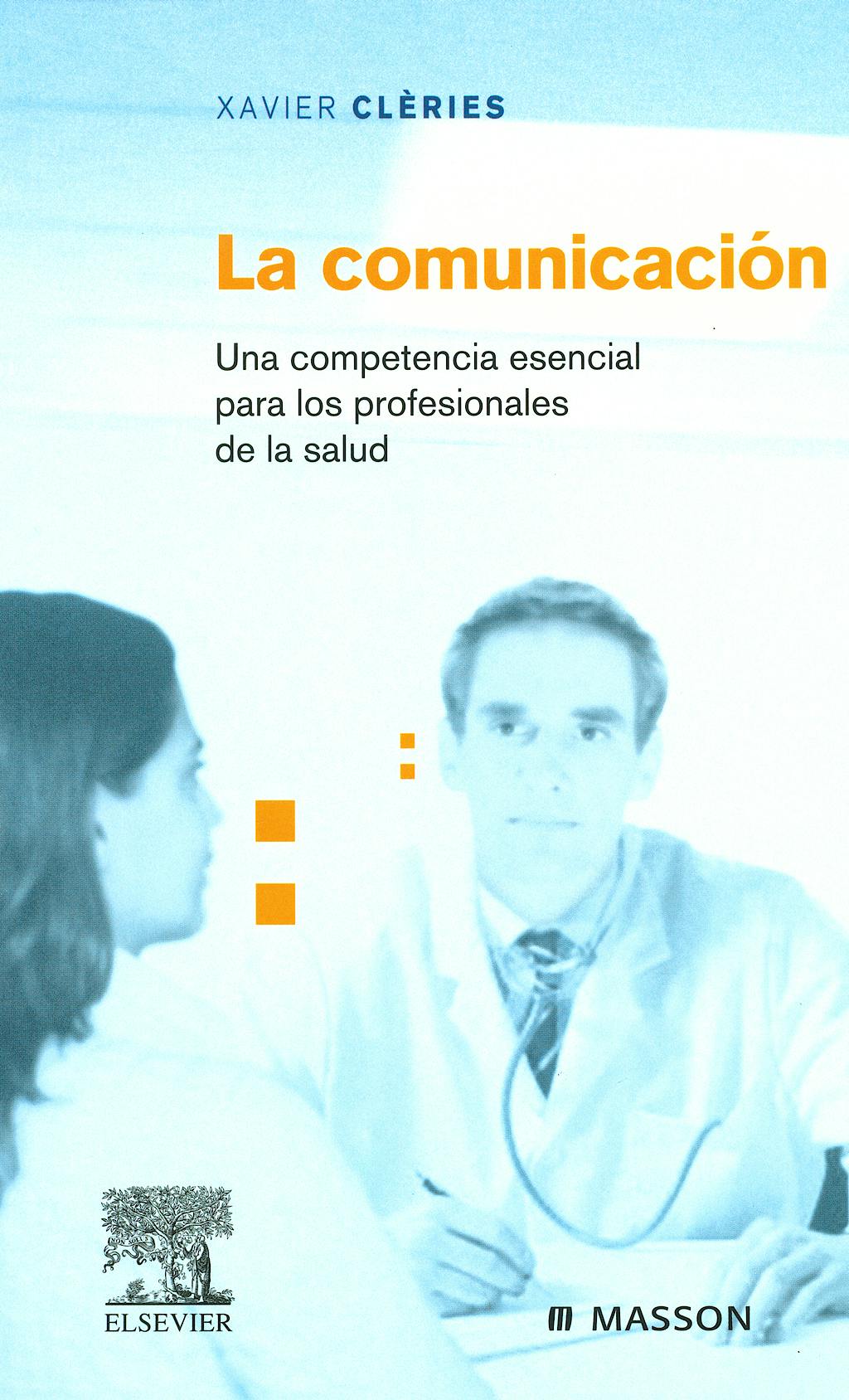 Portada del libro 9788445816721 La Comunicacion. una Competencia para los Profesionales de la Salud