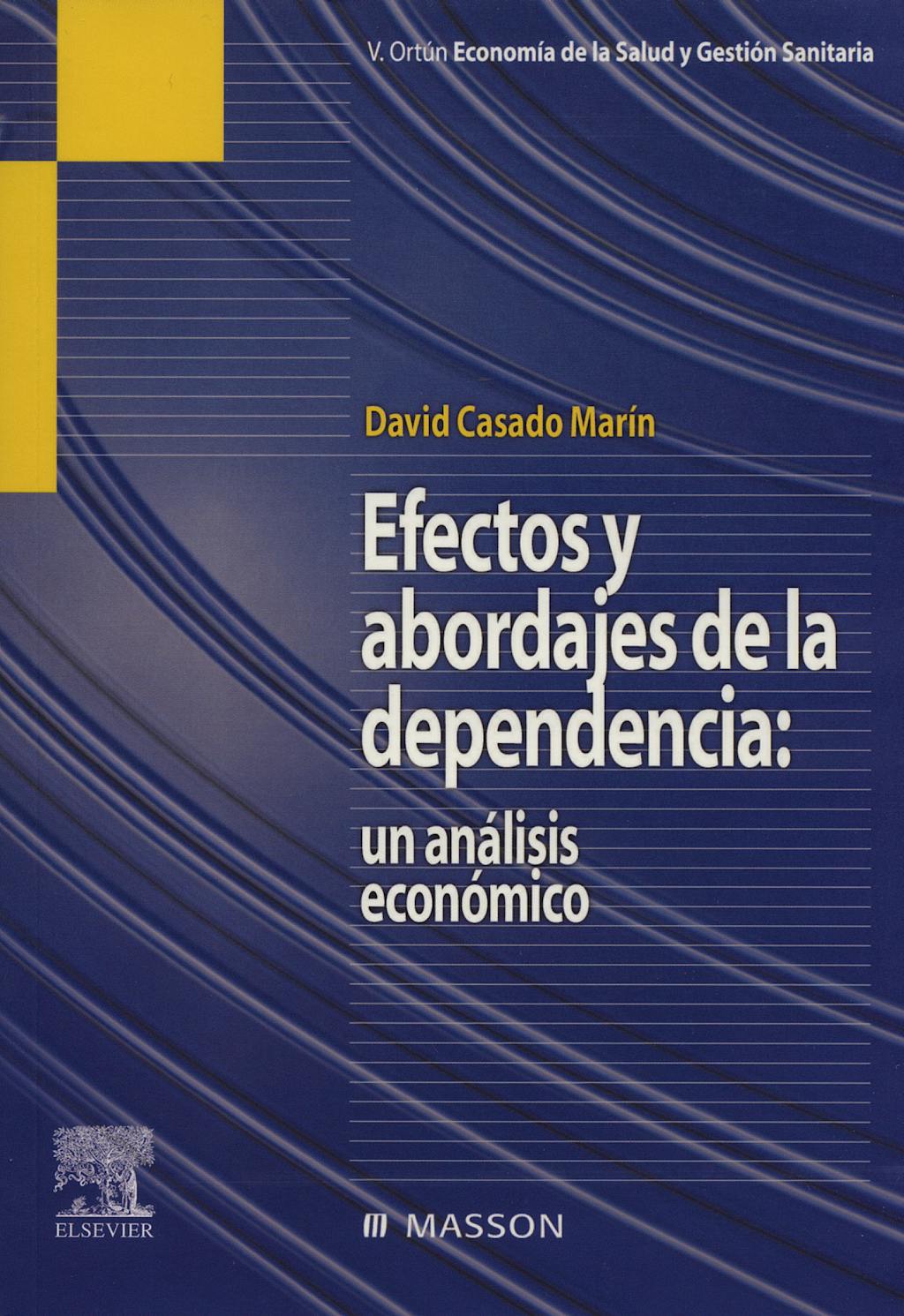Portada del libro 9788445817216 Efectos y Abordajes de la Dependencia: Un Analisis Economico