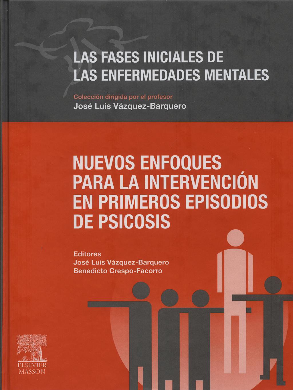 Portada del libro 9788445818114 Nuevos Enfoques para la Intervención en Primeros Episodios de Psicosis (Las Fases Iniciales de las Enfermedades Mentales 4)