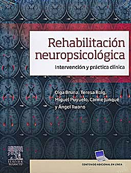 Rehabilitación Neuropsicológica. Intervención Y Práctica Clínica