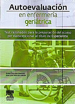 Portada del libro 9788445821114 Autoevaluación en Enfermería Geriátrica. Test Razonados para la Preparación del Acceso por Vía Excepcional al Título de Especialista
