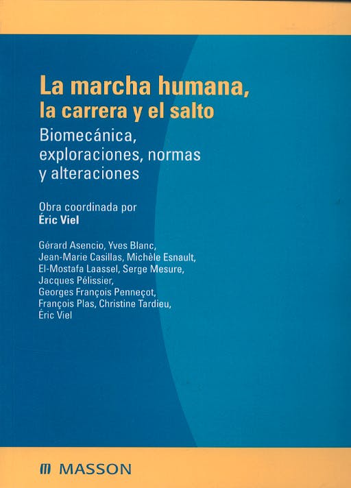 Portada del libro 9788445822401 La Marcha Humana, la Carrera y el Salto. Biomecánica, Exploraciones, Normas y Alteraciones