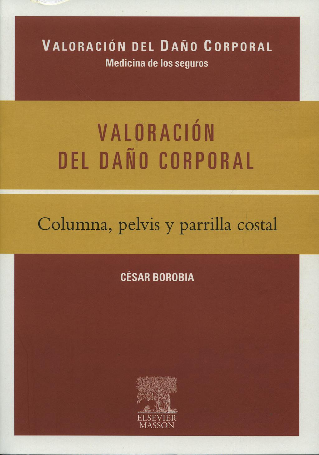 Portada del libro 9788445823132 Valoración del Daño Corporal. Columna, Pelvis y Parrilla Costal (POD)