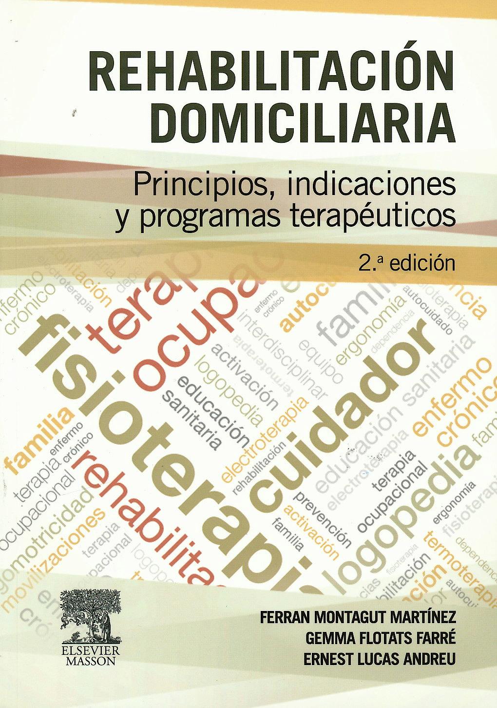 Portada del libro 9788445825839 Rehabilitación Domiciliaria. Principios, Indicaciones y Programas Terapéuticos