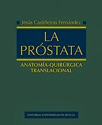 Portada del libro 9788447218622 La Próstata: Anatomía-Quirúrgica Translacional