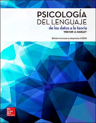 Portada del libro 9788448185152 Psicologia del Lenguaje. de los Datos a la Teoria (Edicion Revisada y Adaptada al Eees)