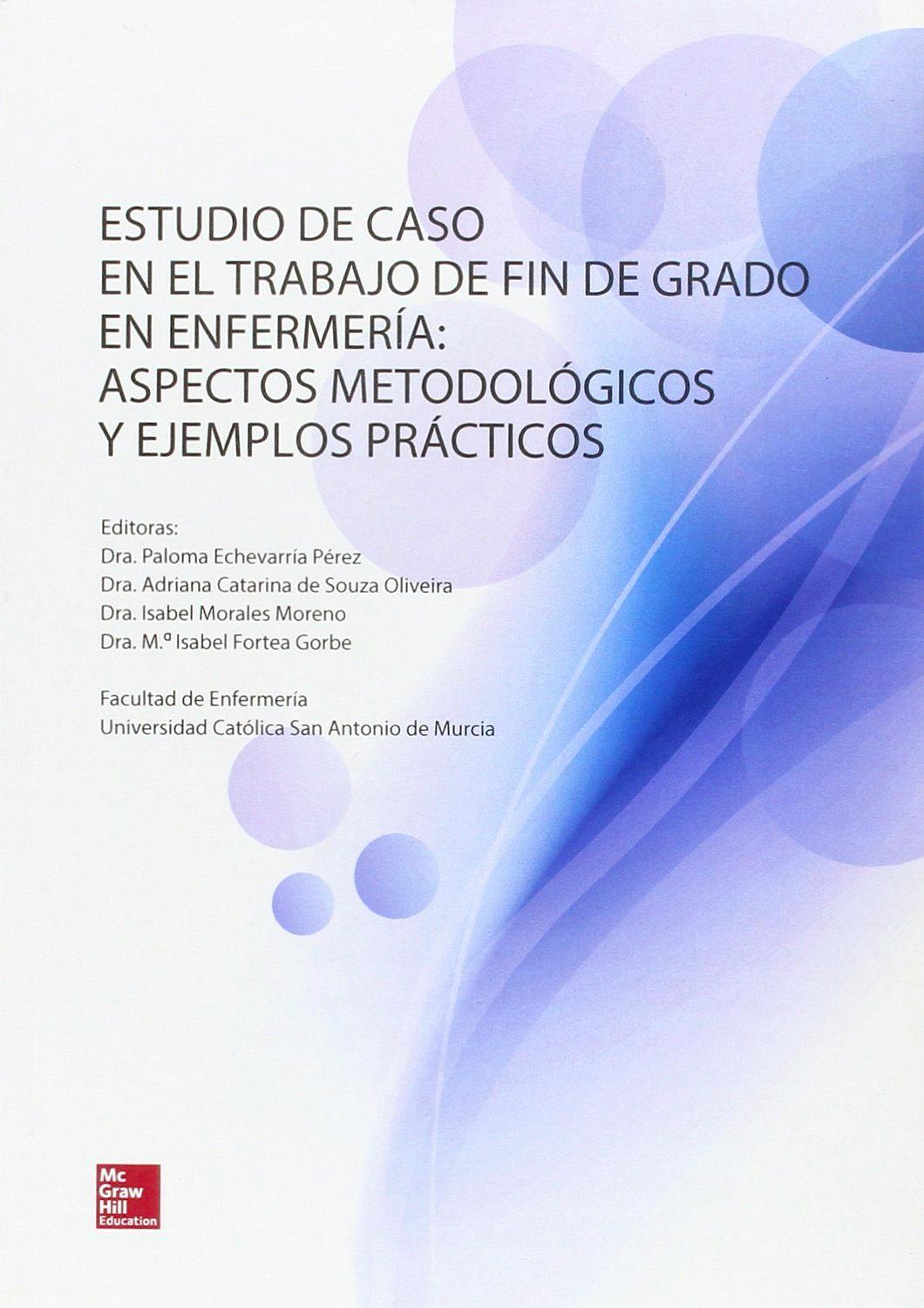 Portada del libro 9788448190408 Estudio de Caso en el Trabajo de Fin de Grado en Enfermería: Aspectos Metodológicos y Ejemplos Prácticos