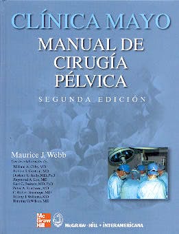 Portada del libro 9788448604509 Clínica Mayo Manual de Cirugía Pélvica