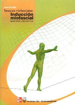 Portada del libro 9788448605599 Terapias Miofasciales: Inducción Miofascial