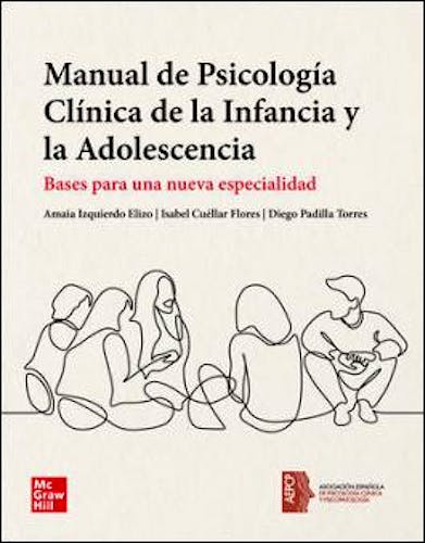 Portada del libro 9788448625726 Manual de Psicología Clínica de la Infancia y la Adolescencia. Bases para una Nueva Especialidad