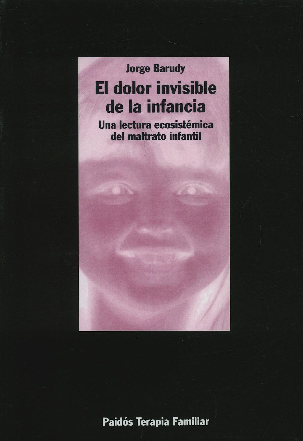 Portada del libro 9788449304941 El Dolor Invisible de la Infancia