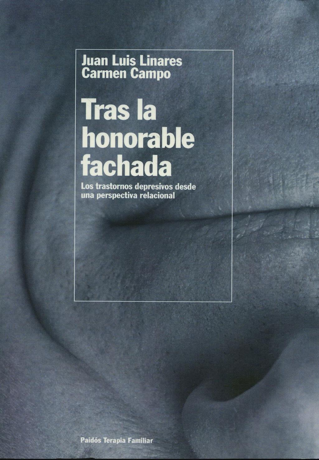 Portada del libro 9788449309908 Tras la Honorable Fachada: Los Trastornos Depresivos desde una Perspec
