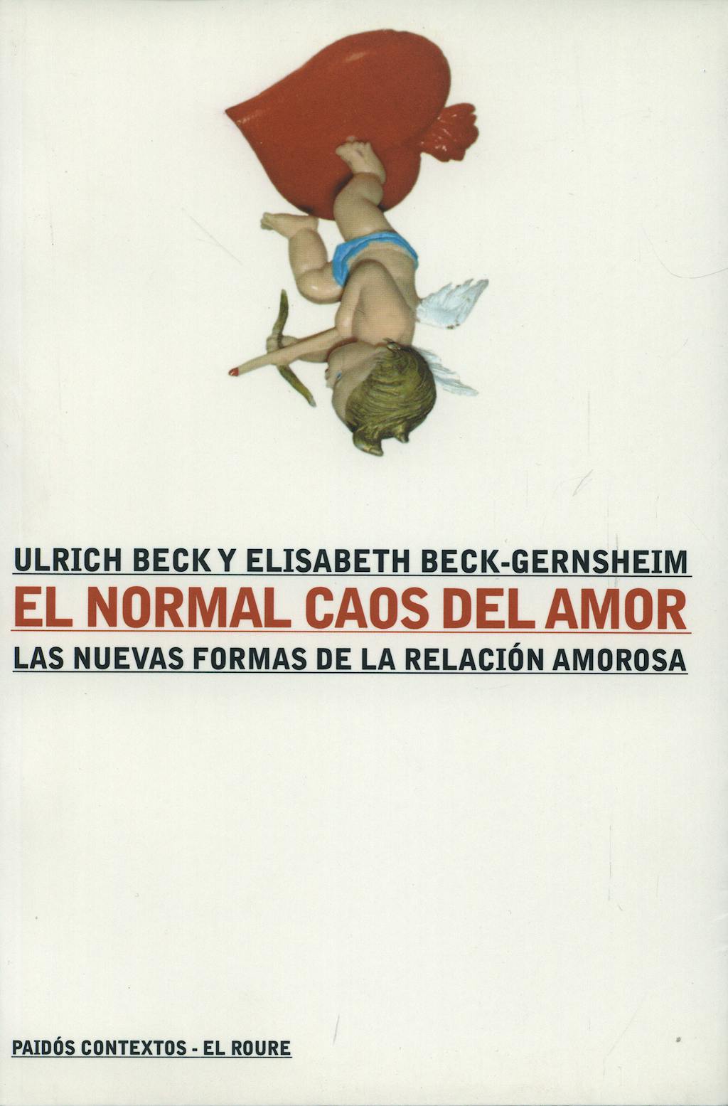 Portada del libro 9788449310911 El Normal Caos del Amor
