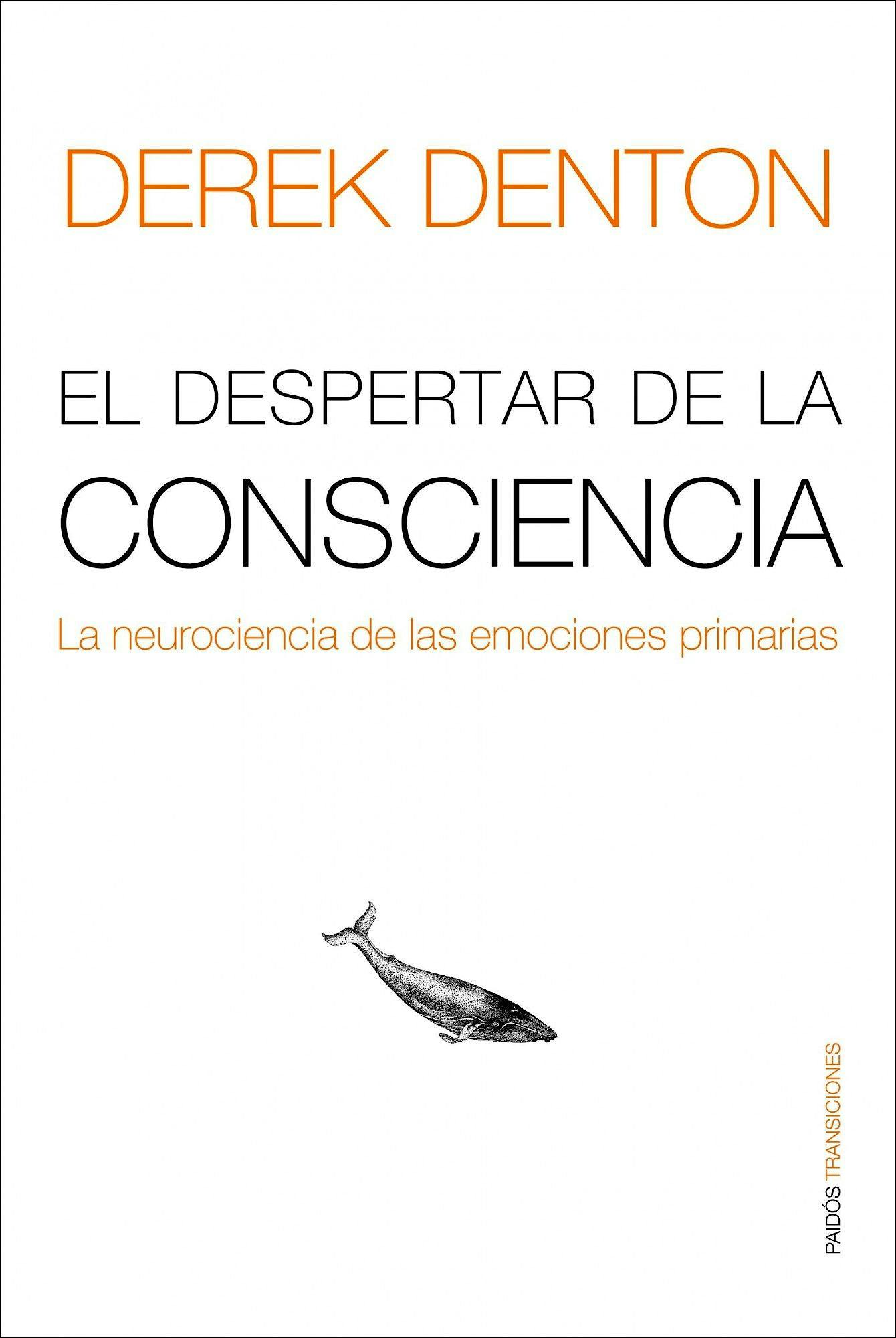 Portada del libro 9788449322075 El Despertar de la Conciencia. La Neurociencia de las Emociones Primarias
