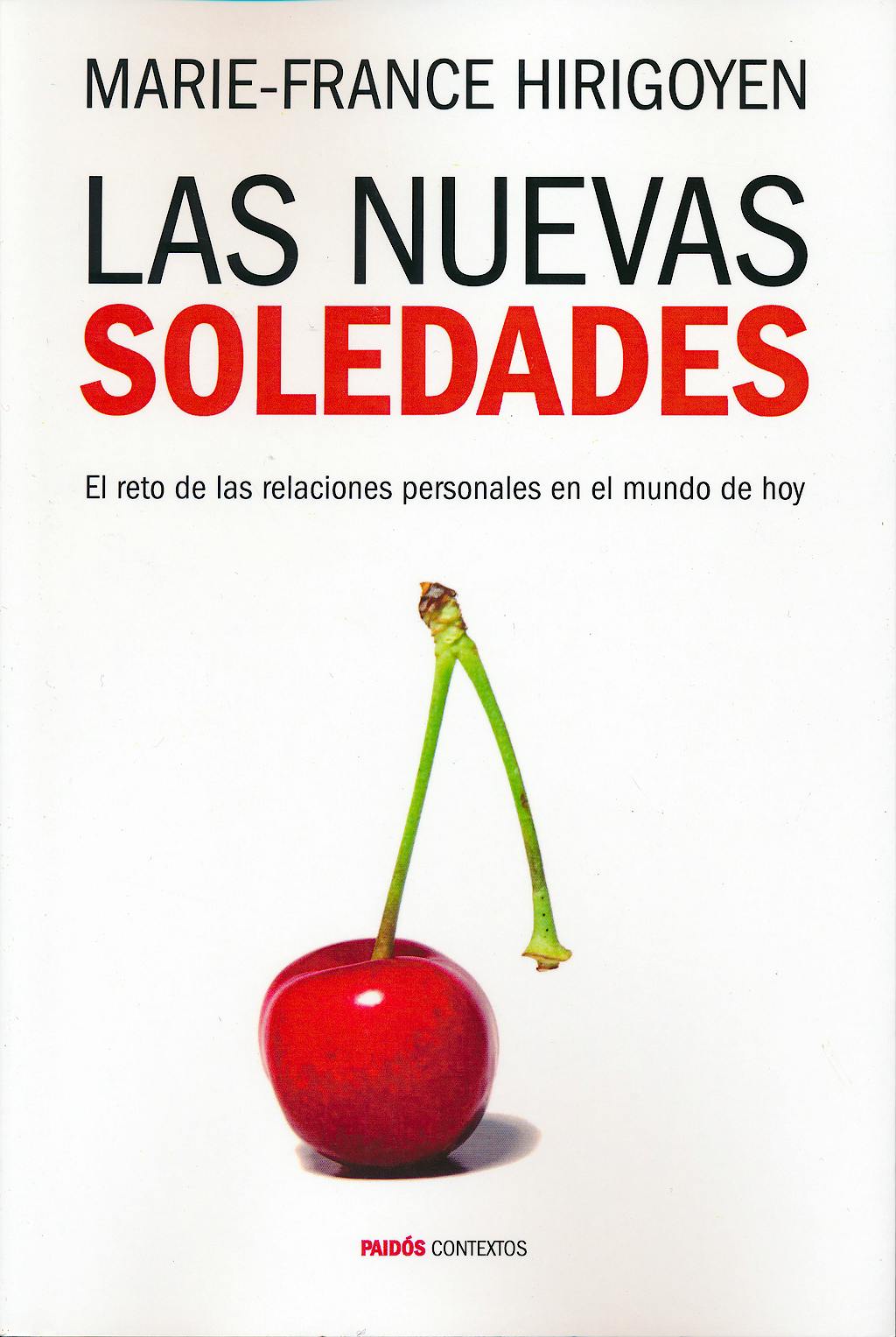 Portada del libro 9788449328398 Las Nuevas Soledades. el Reto de las Relaciones Personales en el Mundo de Hoy