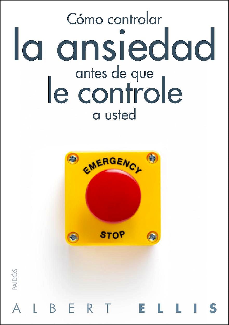 Portada del libro 9788449328428 Cómo Controlar la Ansiedad antes de que le Controle a Usted
