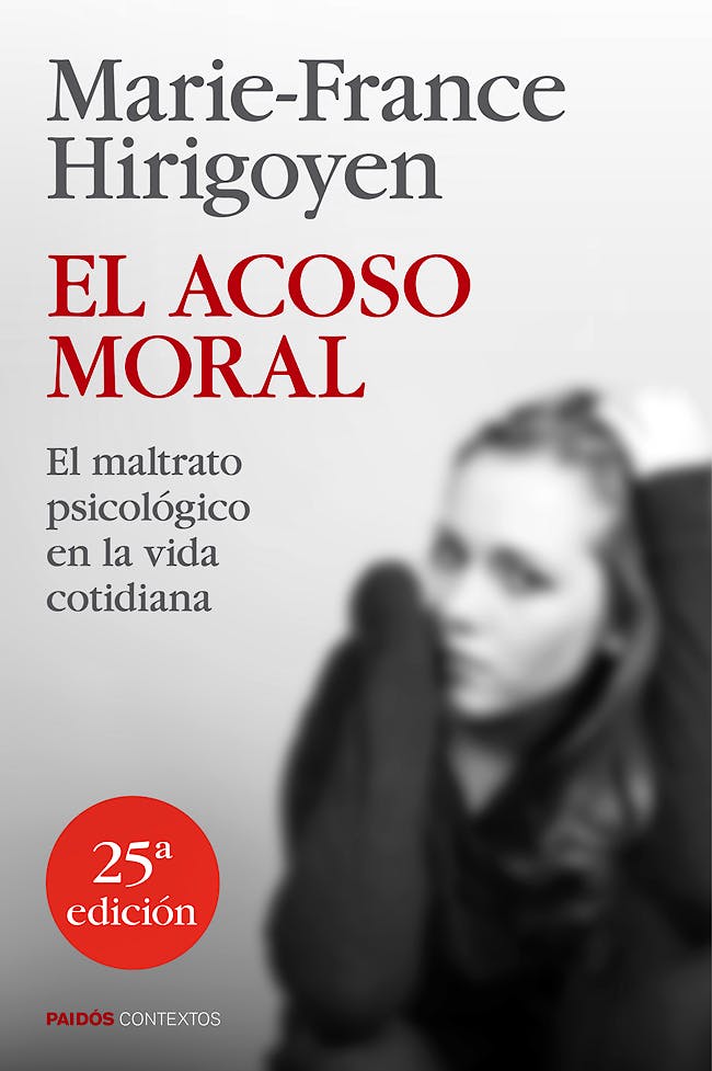 Portada del libro 9788449329050 El Acoso Moral: El Maltrato Psicologico en la Vida Cotidiana