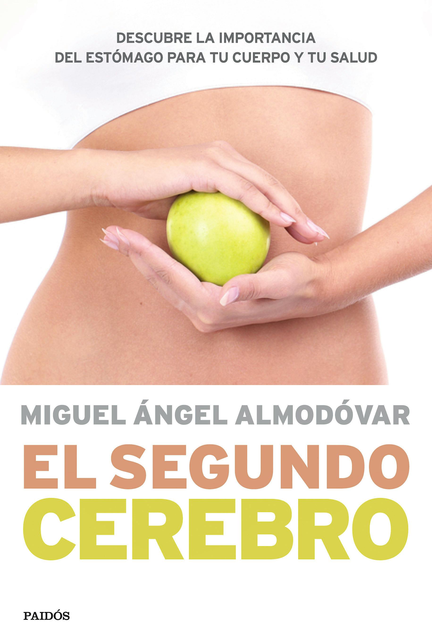 Portada del libro 9788449330544 El Segundo Cerebro. Descubre la Importancia del Sistema Digestivo para Tu Salud
