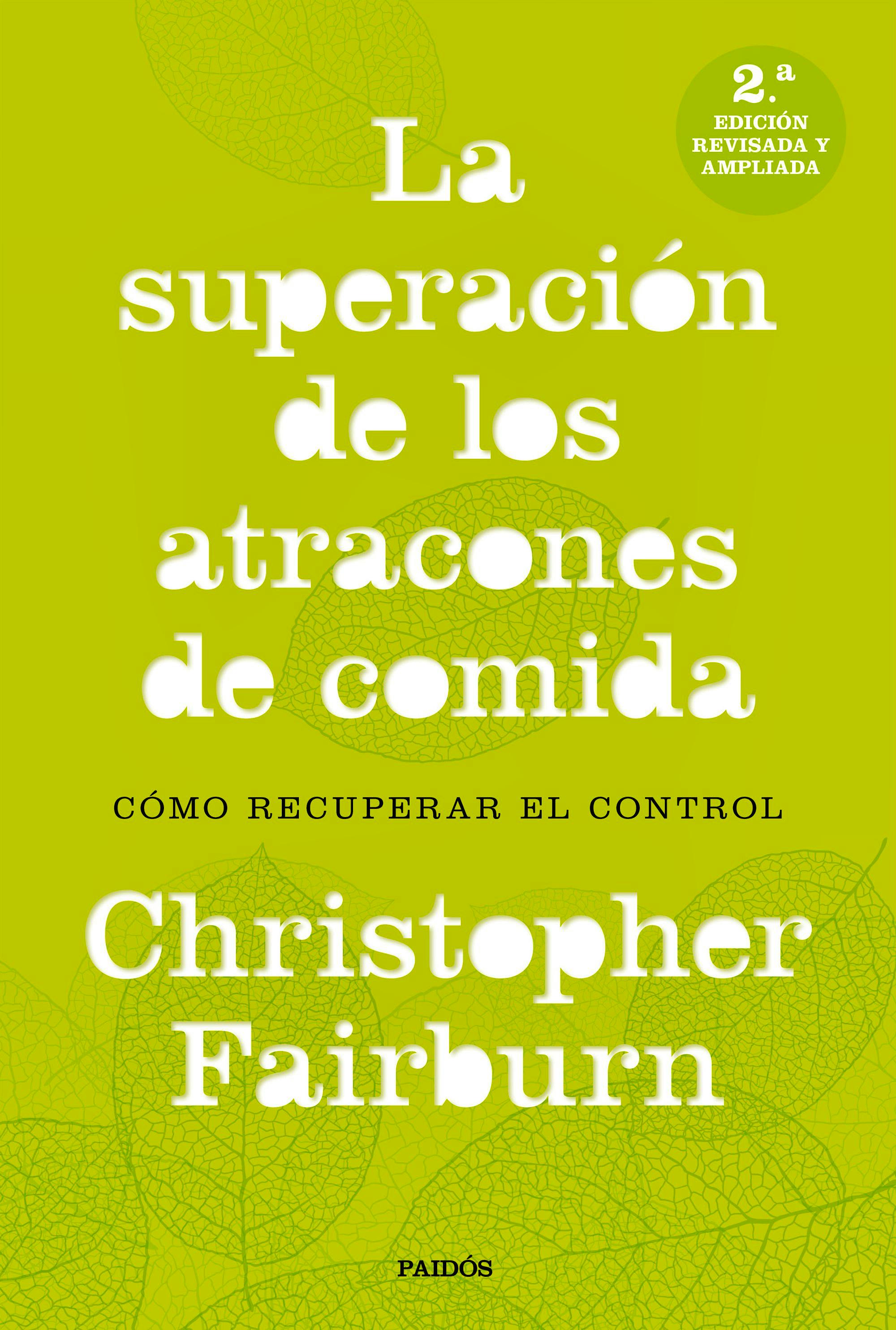 Portada del libro 9788449333521 La Superación de los Atracones de Comida. ¿Cómo Recuperar el Control?
