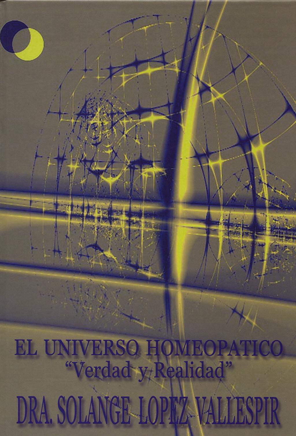 Portada del libro 9788461115952 El Universo Homeopatico. Verdad y Realidad
