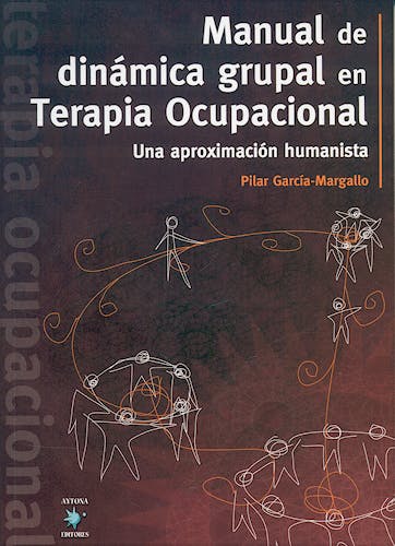 Portada del libro 9788461257157 Manual de Dinámica Grupal en Terapia Ocupacional. Una Aproximación Humanista