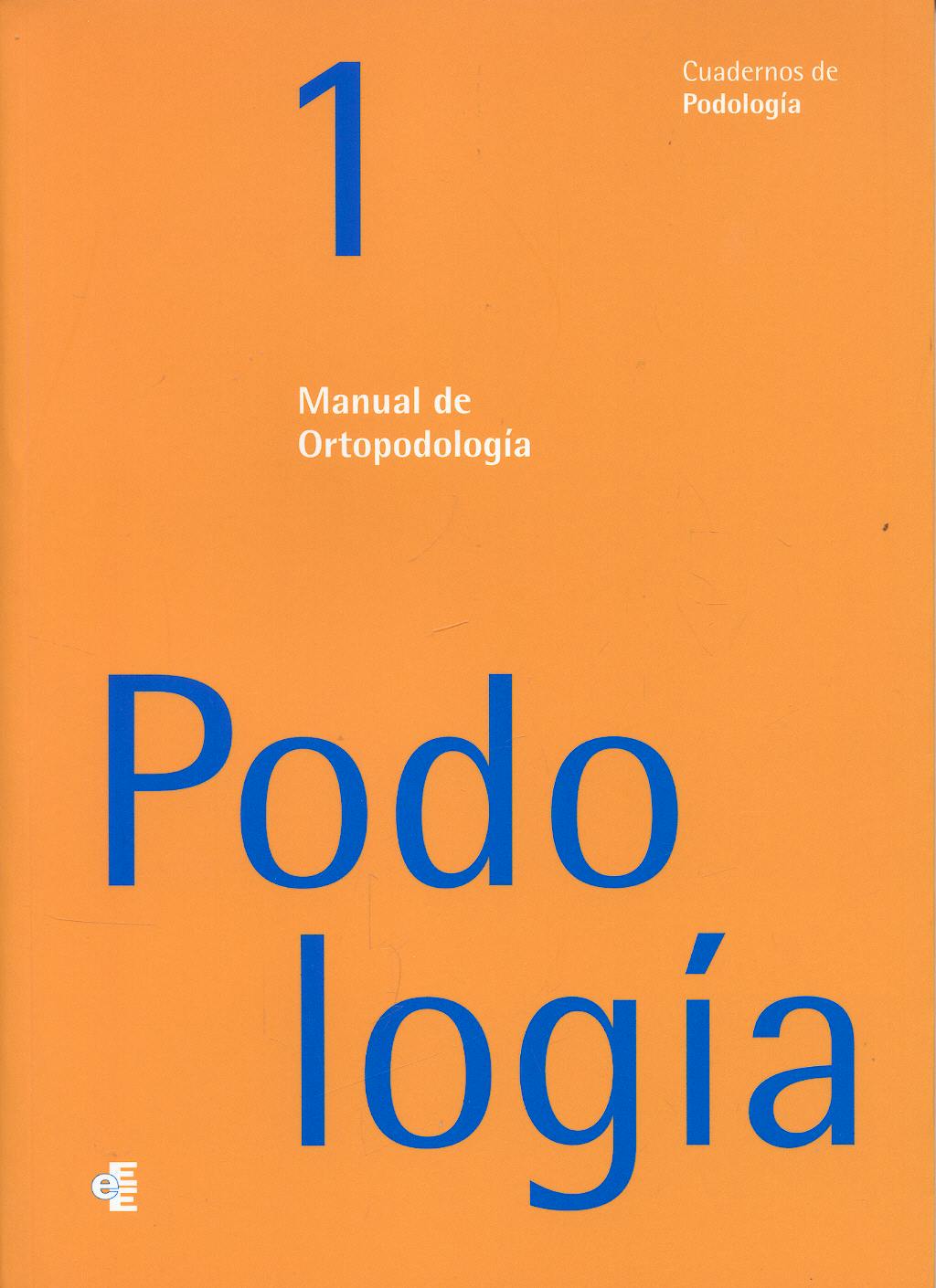 Portada del libro 9788461275663 Manual de Ortopodología: Podología 1