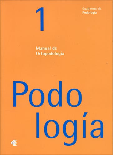 Portada del libro 9788461275663 Manual de Ortopodología: Podología 1