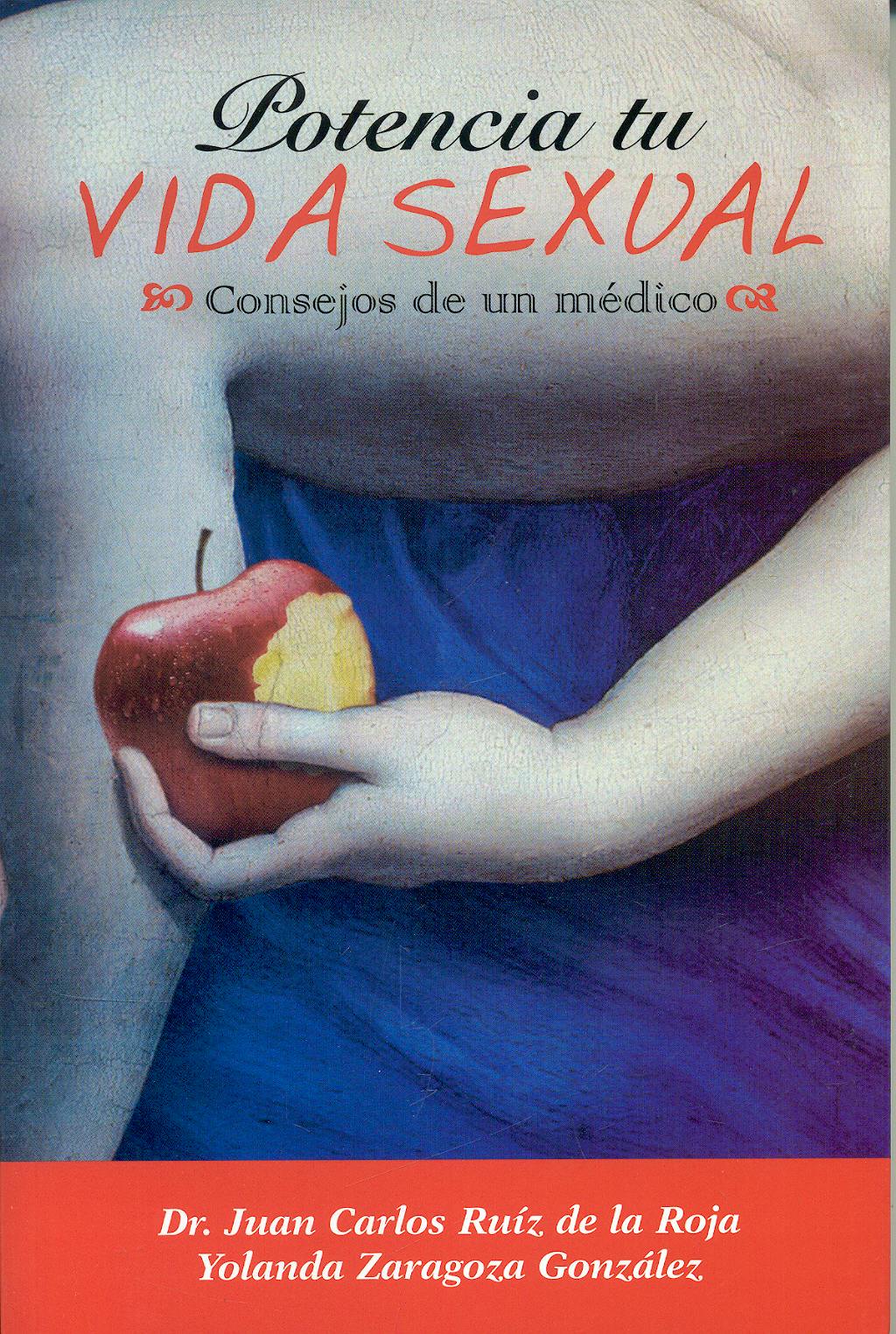 Portada del libro 9788461283118 Potencia Tu Vida Sexual. Consejos de un Medico