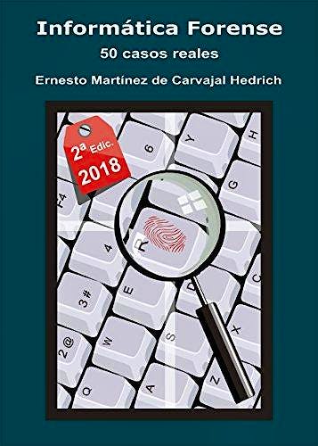 Portada del libro 9788461581214 Informática Forense. 50 Casos Reales
