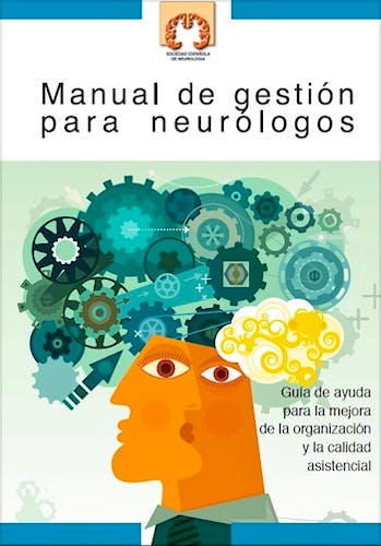 Portada del libro 9788461590179 Manual de Gestión para Neurólogos. Guía de Ayuda para la Mejora de la Organización y la Calidad Asistencial