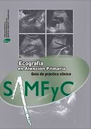 Portada del libro 9788461673988 Ecografía en Atención Primaria. Guía de Práctica Clínica
