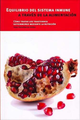 Portada del libro 9788461675791 Equilibrio del Sistema Inmune a Través de la Alimentación. Cómo Tratar los Trastornos Autoinmunes mediante la Nutrición