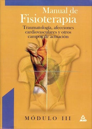 Portada del libro 9788466538343 Manual de Fisioterapia, Modulo 3: Traumatología, Afecciones Cardiovasculares y Otros Campos de Actuación