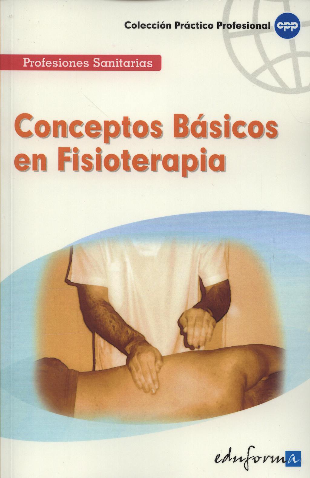 Portada del libro 9788466555869 Conceptos Basicos en Fisioterapia