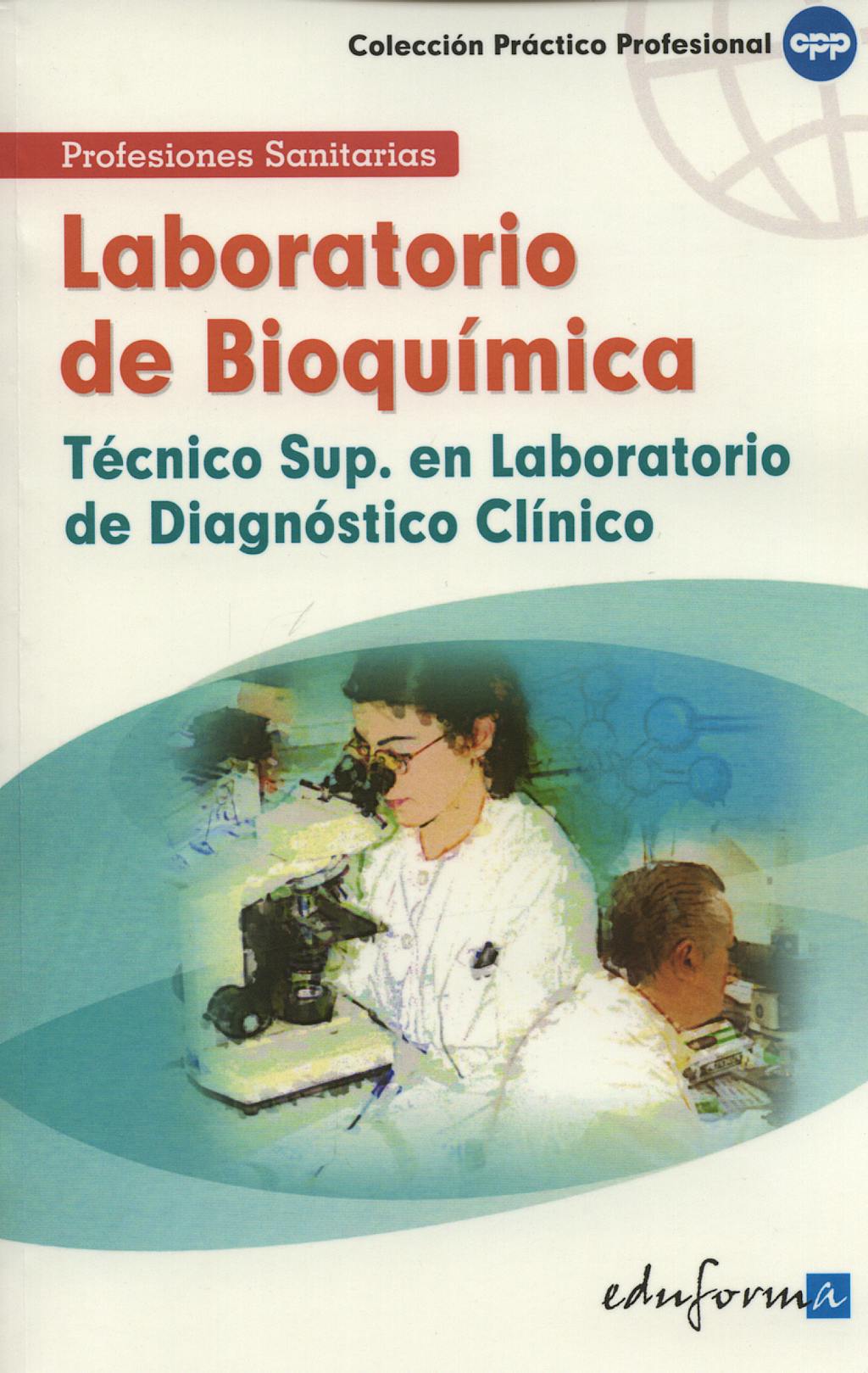 Portada del libro 9788466556323 Laboratorio de Bioquimica. Tecnico Superior en Laboratorio de Diagnost