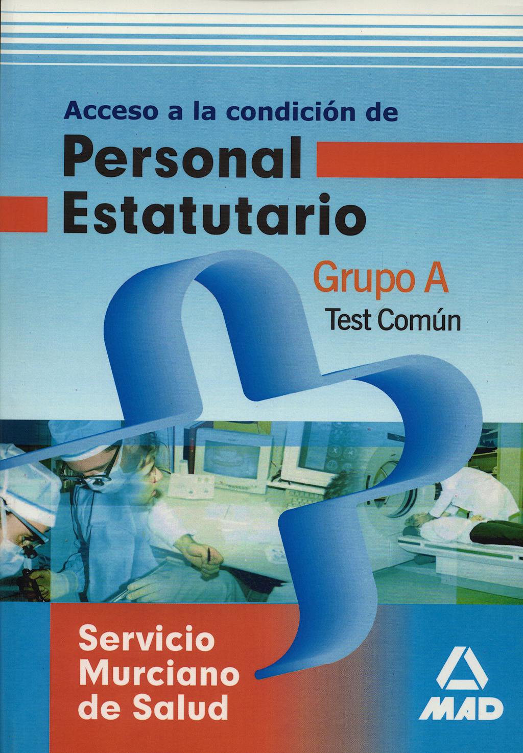 Portada del libro 9788466562676 Grupo a del Servico Murciano de Salud. Test Común