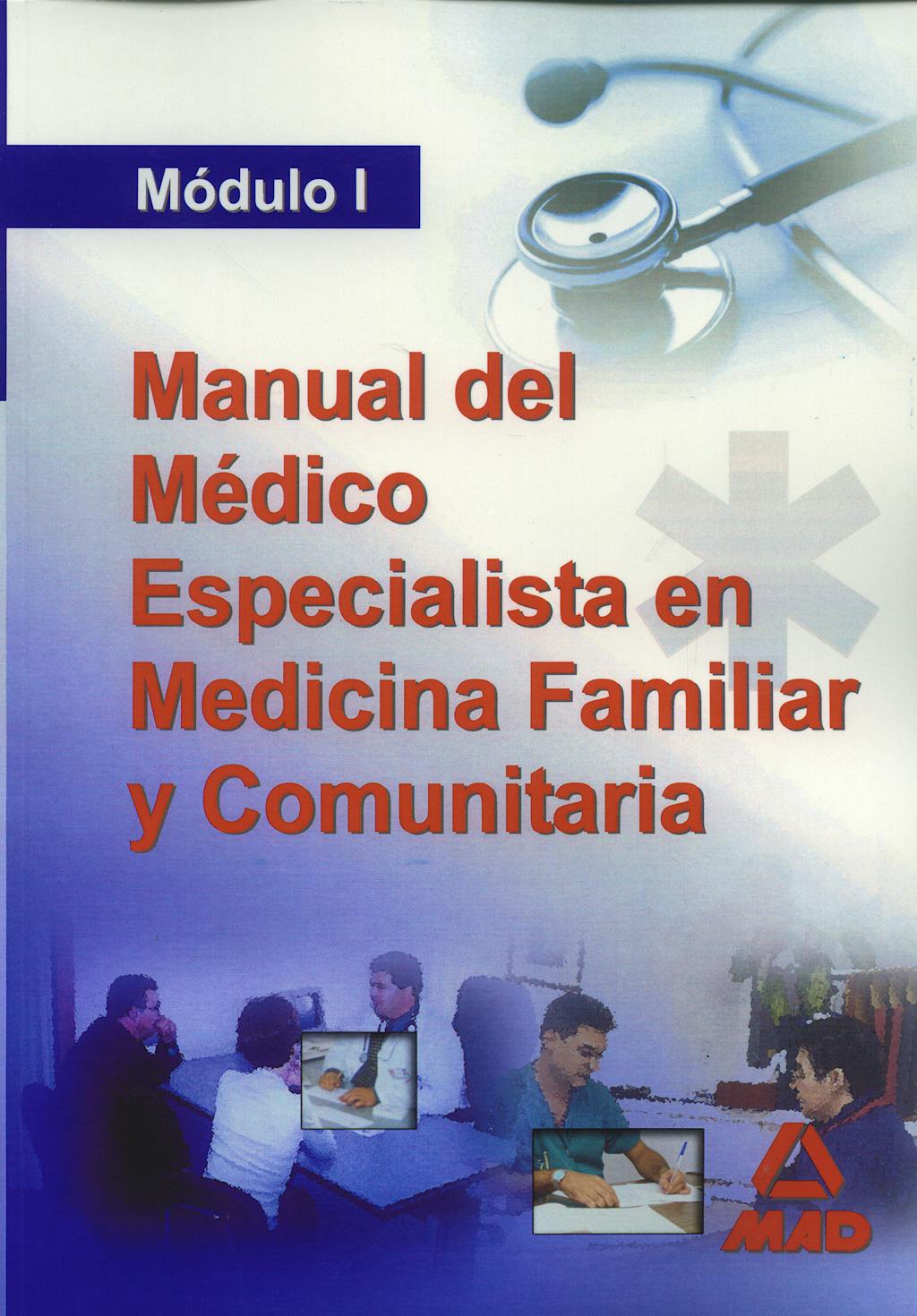 Portada del libro 9788466570855 Manual del Medico Especialista en Medicina Familiar y Comunitaria (I)