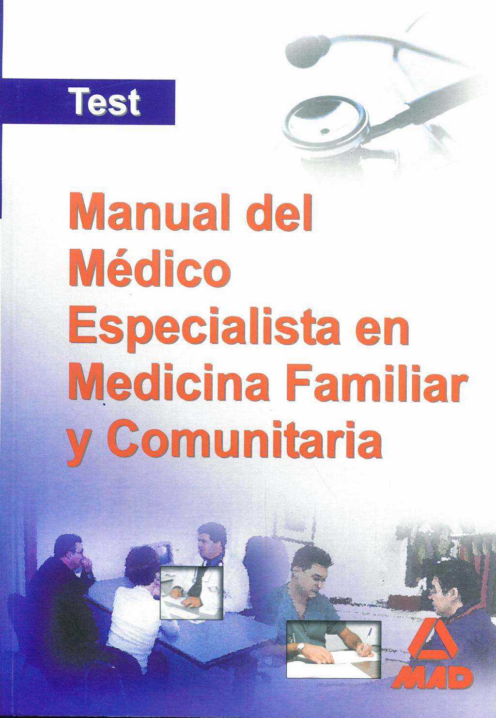 Portada del libro 9788466570930 Manual del Medico Especialista en Medicina Familiar y Comunitaria. Test