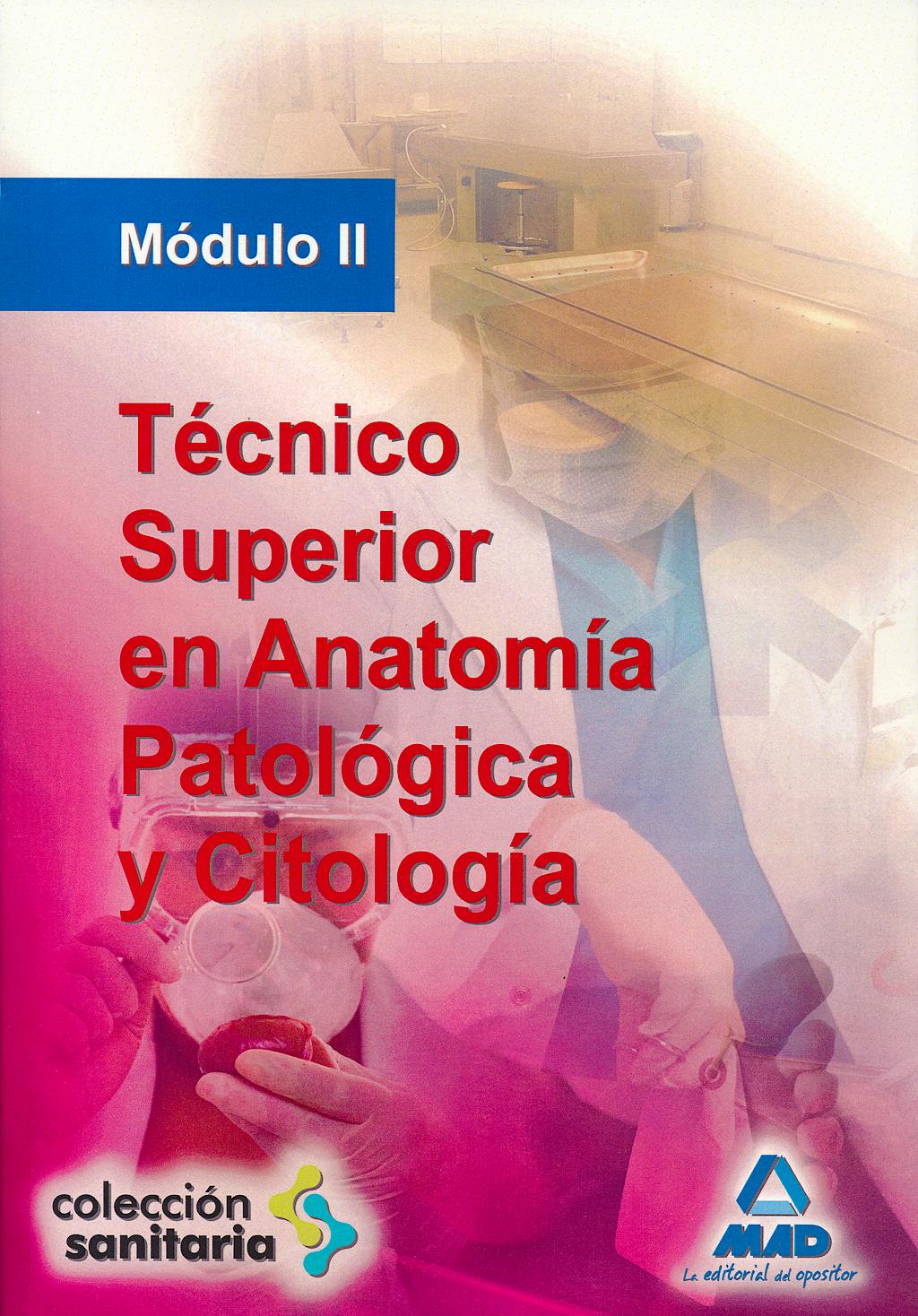 Portada del libro 9788466571326 Tecnico Superior en Anatomia Patologica y Citologia. Modulo II