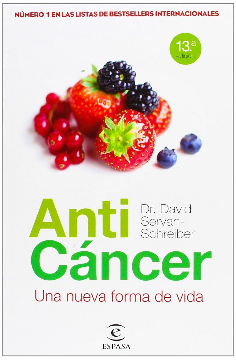 Portada del libro 9788467035155 Anti Cáncer. Una Nueva forma de Vida