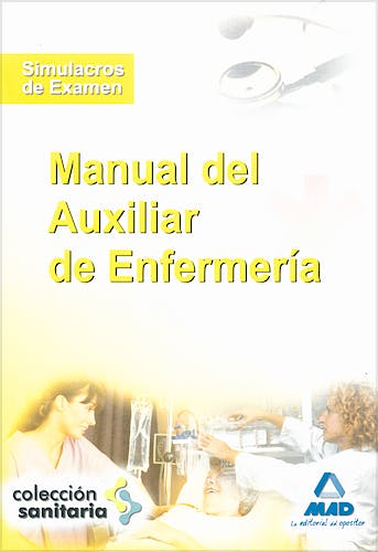 Portada del libro 9788467608557 Manual del Auxiliar de Enfermeria. Simulacros de Examen