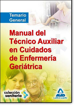 Portada del libro 9788467614916 Manual del Tecnico Auxiliar en Cuidados de Enfermeria Geriatrica
