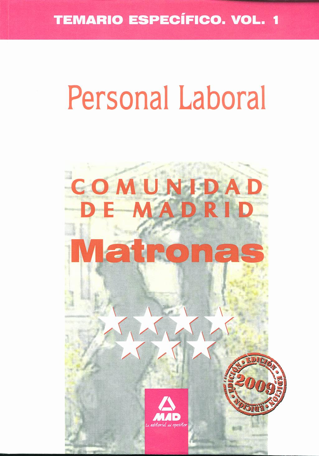 Portada del libro 9788467619539 Personal Laboral de la Comunidad de Madrid. Matronas. Temario Especifico Vol. 1