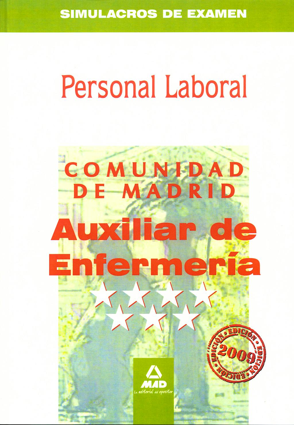 Portada del libro 9788467625554 Personal Laboral de la Comunidad de Madrid. Auxiliar de Enfermeria. Simulacros de Examen
