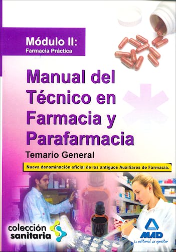 Portada del libro 9788467626339 Manual del Tecnico en Farmacia y Parafarmacia. Temario General. Modulo Ii. Farmacia Practica