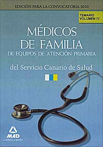 Portada del libro 9788467636963 Medicos de Familia de Equipos de Atencion Primaria del Servicio Canario de Salud. Temario, Vol. IV